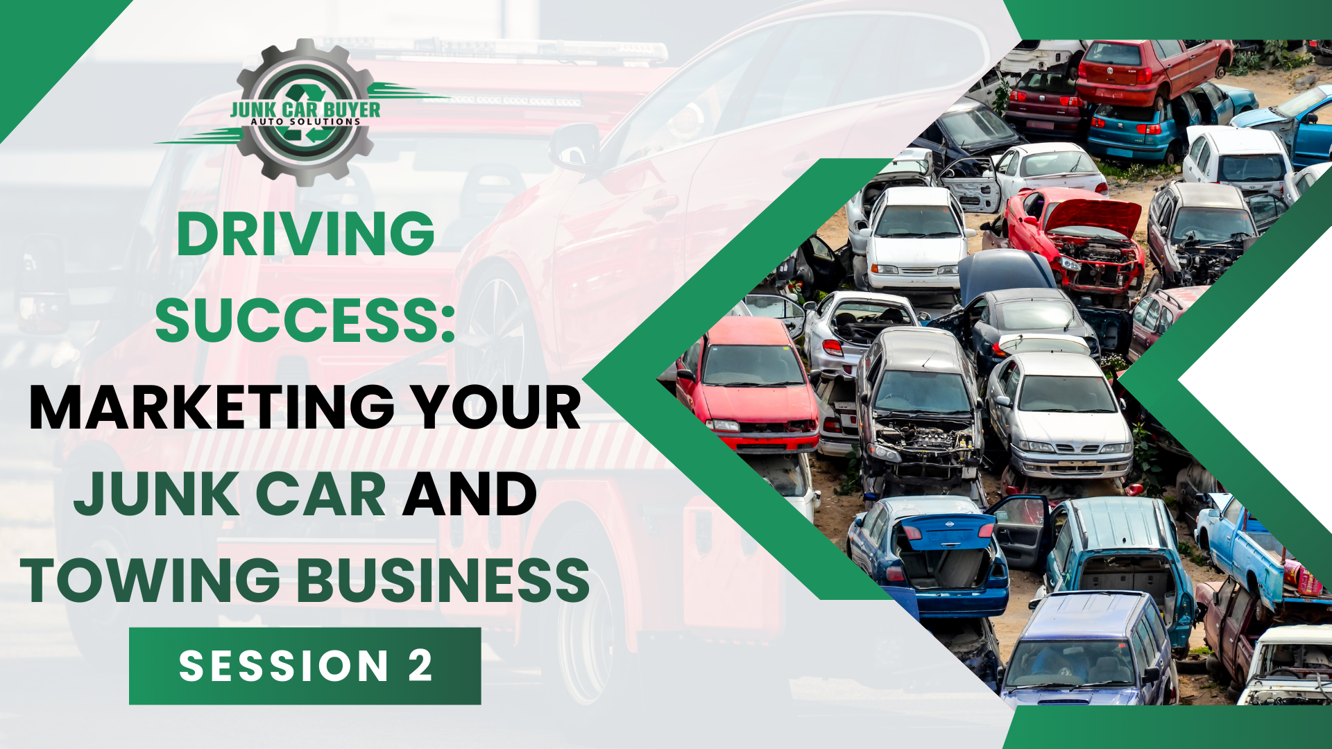 DRIVING SUCCESS: MARKETING YOUR JUNK CAR AND TOWING BUSINESS